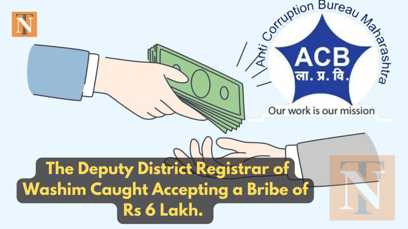 Deputy District Registrar Caught Accepting Rs 6 Lakh Bribe